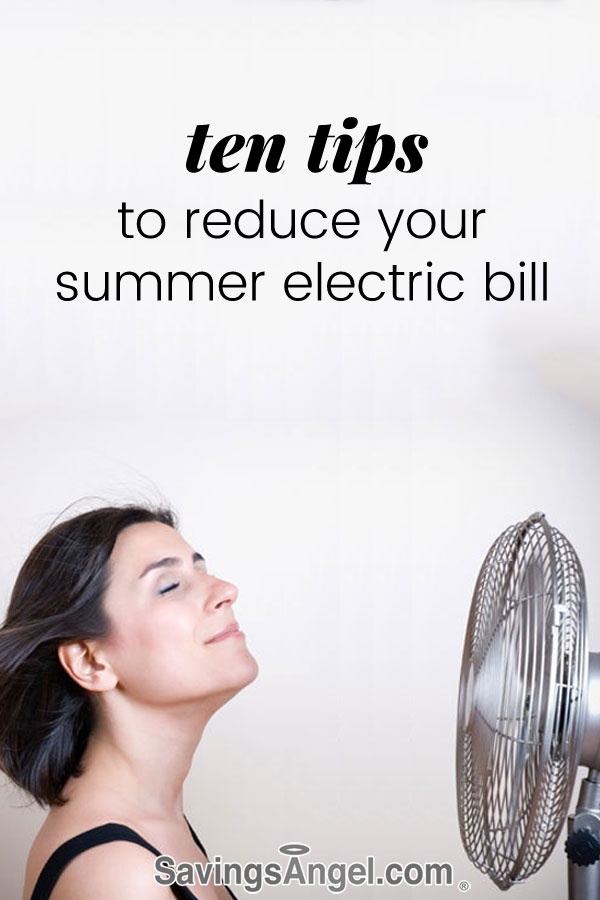 Save money by reducing your summer electric bill with these 10 tips - great ways to save on electricity!