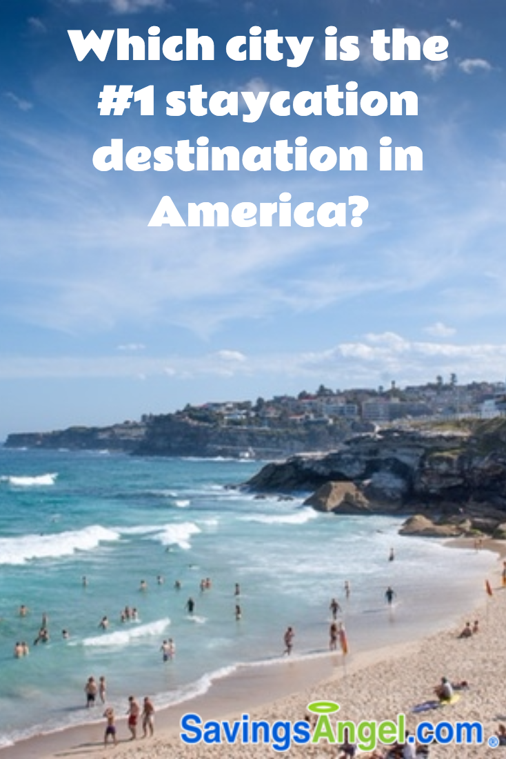 Which city is the #1 staycation destination in America? This probably won't surprise you!