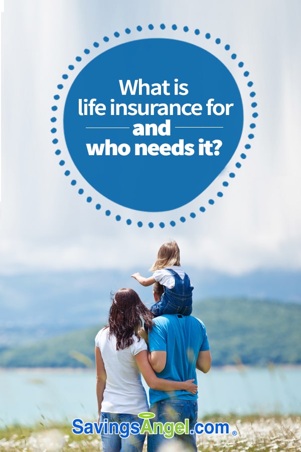 what is life insurance and who needs it - life insurance awareness month - LIAM