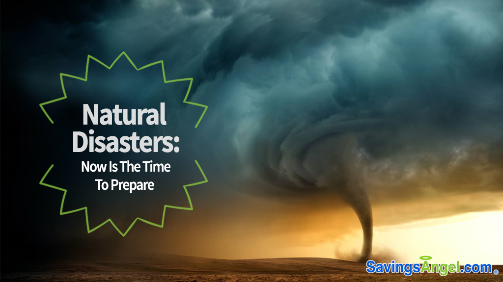 Now Is The Time To Prepare For Natural Disasters