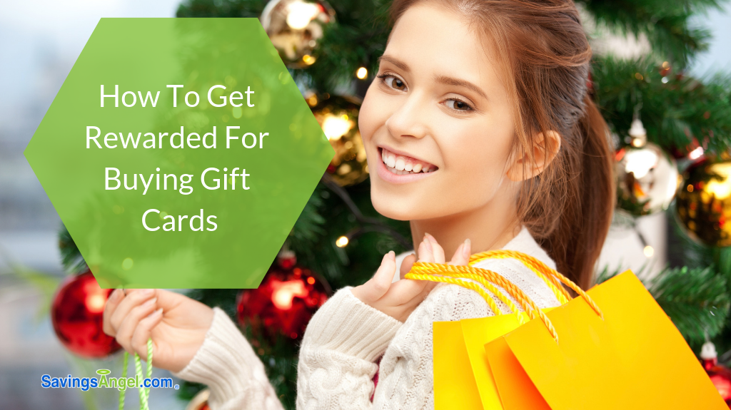 How To Get Rewarded For Buying Gift Cards - SavingsAngel.com