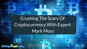 Crushing The Scary Of Cryptocurrency With Expert Mark Moss