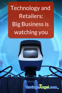 Technology and Retailers_ Big Business is watching you (1)