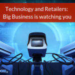 Technology and Retailers_ Big Business is watching you (1)
